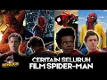 REWATCH MARATHON - SELURUH FILM SPIDER-MAN
