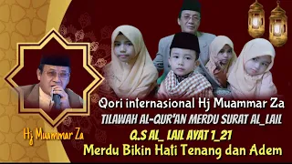 Download Murottal Al-Qur'an Merdu Surat Al Lail Full Lirik  Hj Muammar Zainal asyikin MP3