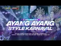 Download Lagu DJ AYANG AYANG STYLE KARNAVAL YANG VIRAL DI TIKTOK  |  PTT GENK MANAGEMENT