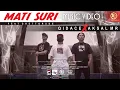 Download Lagu MATI SURI - QIDACE X AKSAL MR X GHETTORUDE (OFFICIAL MUSIC VIDEO)