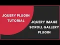 Jquery Simple Image Scroll Gallery Plugin JQuery Plugin Tutorial uploading soon