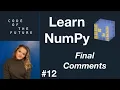 Python NumPy Tutorial for Beginners - Final Final Comments