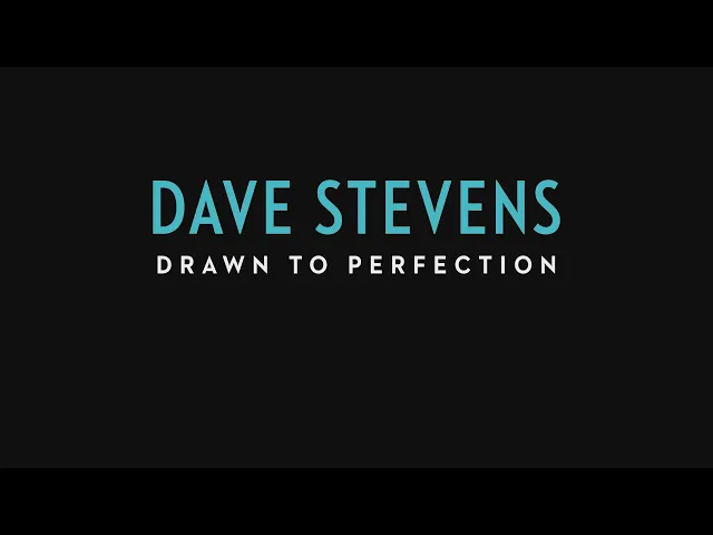 DAVE STEVENS: Drawn to Perfection Official Trailer