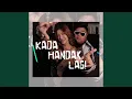 Download Lagu KADA HANDAK LAGI