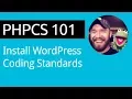 PHPCS 101 02 of 11 - Install WordPress Coding Standards