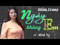 Lagu Ngày Không Em - Diễm Trang Hát Qúa Ngọt Ngào...❤