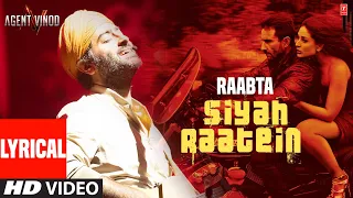 raabta siyah raatein lyrics with sargam arijit singh saif ali khan kareena k agent vinod