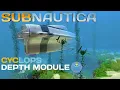 Getting The MK-1 Depth Module for Cyclops Subnautica