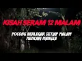 Lagu MJ12 KISAH PALING SERAM | SERAM 12 MALAM - POCONG BERLEGAR SETIAP MALAM DI KAMPUNG CARI MANGSA