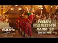 Download Lagu Nain Bandhe Naino Se Song | THALAIVII | Kangana Ranaut | Saindhavi P |  G.V.Prakash| Irshad Kamil