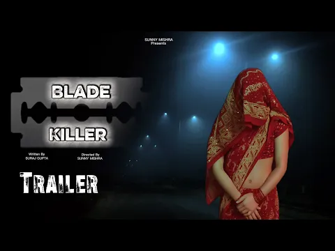 BLADE KILLER | Official Trailer | Sunny Mishra Films | Short Film