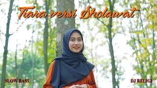 tiara versi sholawat dj slow bass ella fitriyani