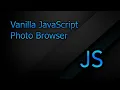 Create A Photo Browser With Vanilla JavaScript