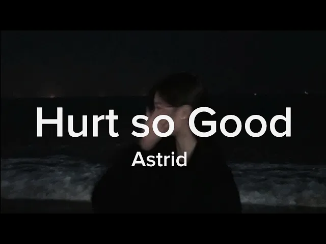 Download MP3 Hurt so good-Astrid ( slowed + tiktok version)