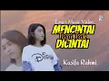 Download Lagu Kasifa Rahmi _ MENCINTAI TAPI TAK DICINTAI  ( Lyrics Music Video ) \