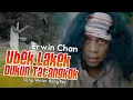 Download Lagu ERWIN CHAN - UBEK LAKEK DUKUN TATANGKOK - (OFFICIAL MUSIC VIDEO)