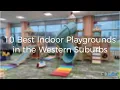 10 Best Indoor Playgrounds and Play Areas