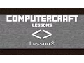 ComputerCraft Lua Tutorial - Lesson Two