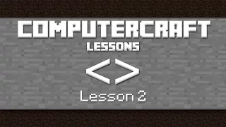 ComputerCraft Lua Tutorial - Lesson Two