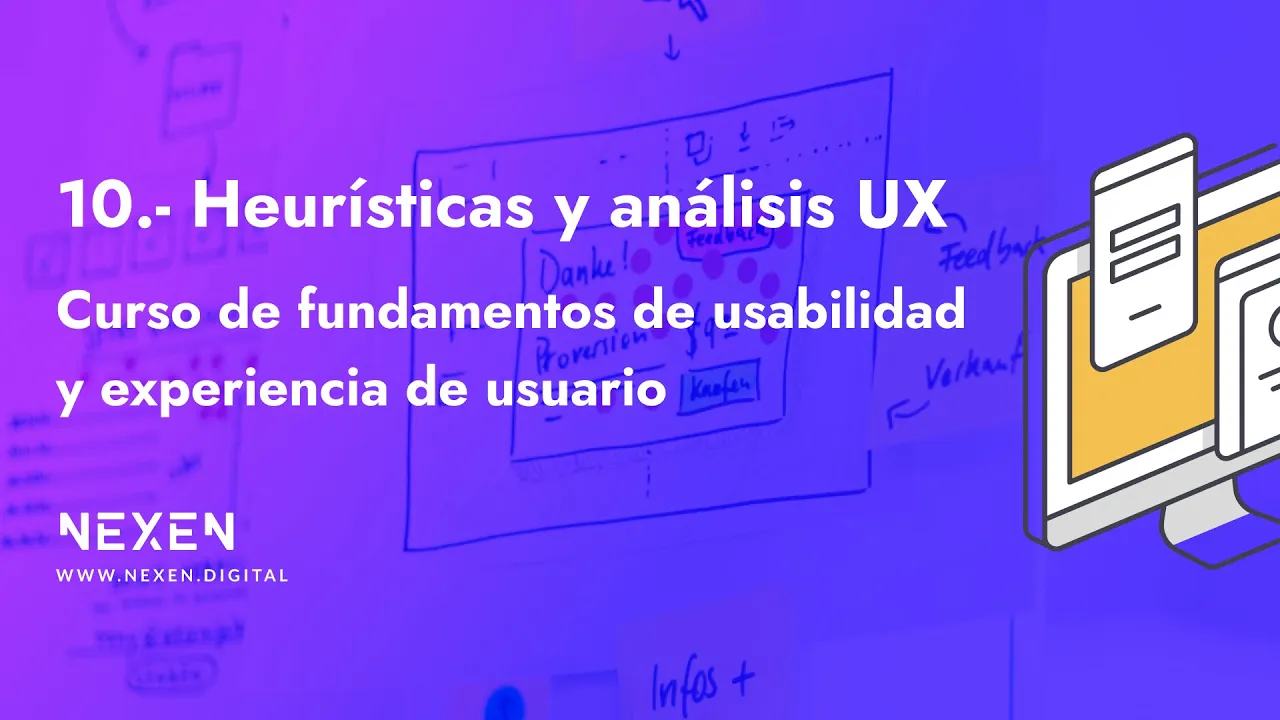Curso de experiencia de usuario y usabilidad I 10.- Heurísticas y técnicas para análisis UX