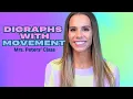 Digraphs with Movement Mrs Peters Class