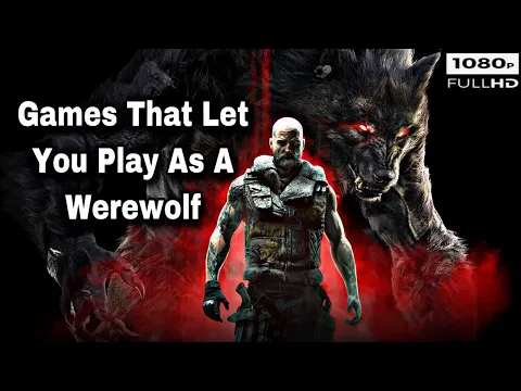 Download MP3 Top 5 GAMES That Let You Play As A Werewolf [ 1080p Video ]