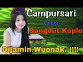 Download Lagu CAMPURSARI VERSI KOPLO - Dangdut JAWA NGGAYENG KE ATI - PANGLIPUR SAYAH