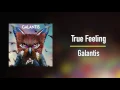 Download Lagu Galantis - True Feeling
