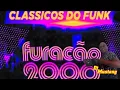 FUNK DAS ANTIGAS AS BRABA DOS BAILES FURACÃO 2000 DJ MUSTANG