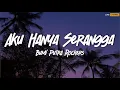 Download Lagu Aku Hanya Serangga - Bumi Putra Rockers (Lirik)
