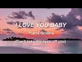 Download Lagu I love you baby // Frankie Valli Lyrics (Can’t take my eyes off you / Morten Harket)