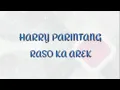 Lagu HARRY PARINTANG - RASO KA AREK [Lirik]