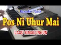 Download Lagu POS NI UHUR MAI [KARAOKE] LAGU SIMALUNGUN
