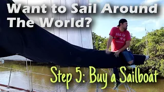 Want to sail around the world? Step 5: BUY A SAILBOAT | Sailing on a Whim Ep.5