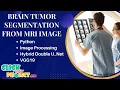 Python Image Processing Projects - Brain Tumor Segmentation From Mri Image