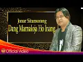 Download Lagu Jonar Situmorang - Dang Marnaloja Ho Inang I Lagu Batak Terbaru (Official Video Music)