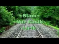 Lagu Slam - Nur Kasih