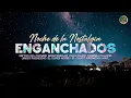 Download Lagu Enganchados 🌙 Noche De La Nostalgia - Hits Clásicos