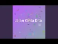 Download Lagu Jalan Cinta Kita