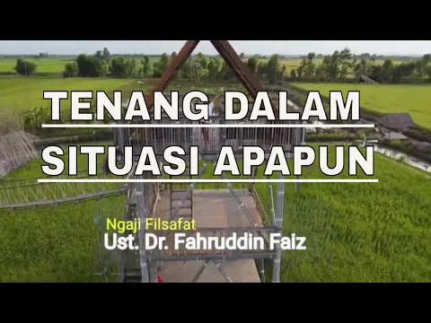 Download MP3 Dr Fahrudin Faiz S.Ag M.Ag - Tenang Dalam Situasi Apapun - Ngaji Filsafat