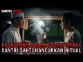 Download Lagu Runtuhnya Pesugihan Warung Sate Kambing Muda - Salah Menumbalkan Santri Saleh!