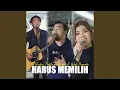 Download Lagu Harus Memilih