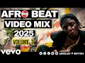 Download Lagu LATEST AFROBEAT MIX VIDEO 2025 VOL.2 BY DJ P BOY254 - AYRA STARR, RUGER, TEKNO, OMAH LAY, BURNA BOY