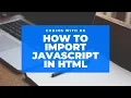 How to import JavaScript in HTML How to start with Web Development