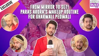 exclusive from mirror to set paras arora s makeup routine for gharwali pedwali