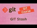 24 GIT Stash When we need to use the stashing when switching the branches in GIT Project - GIT