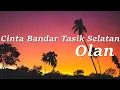 Download Lagu Cinta Bandar Tasik Selatan - Olan (Lirik Video)