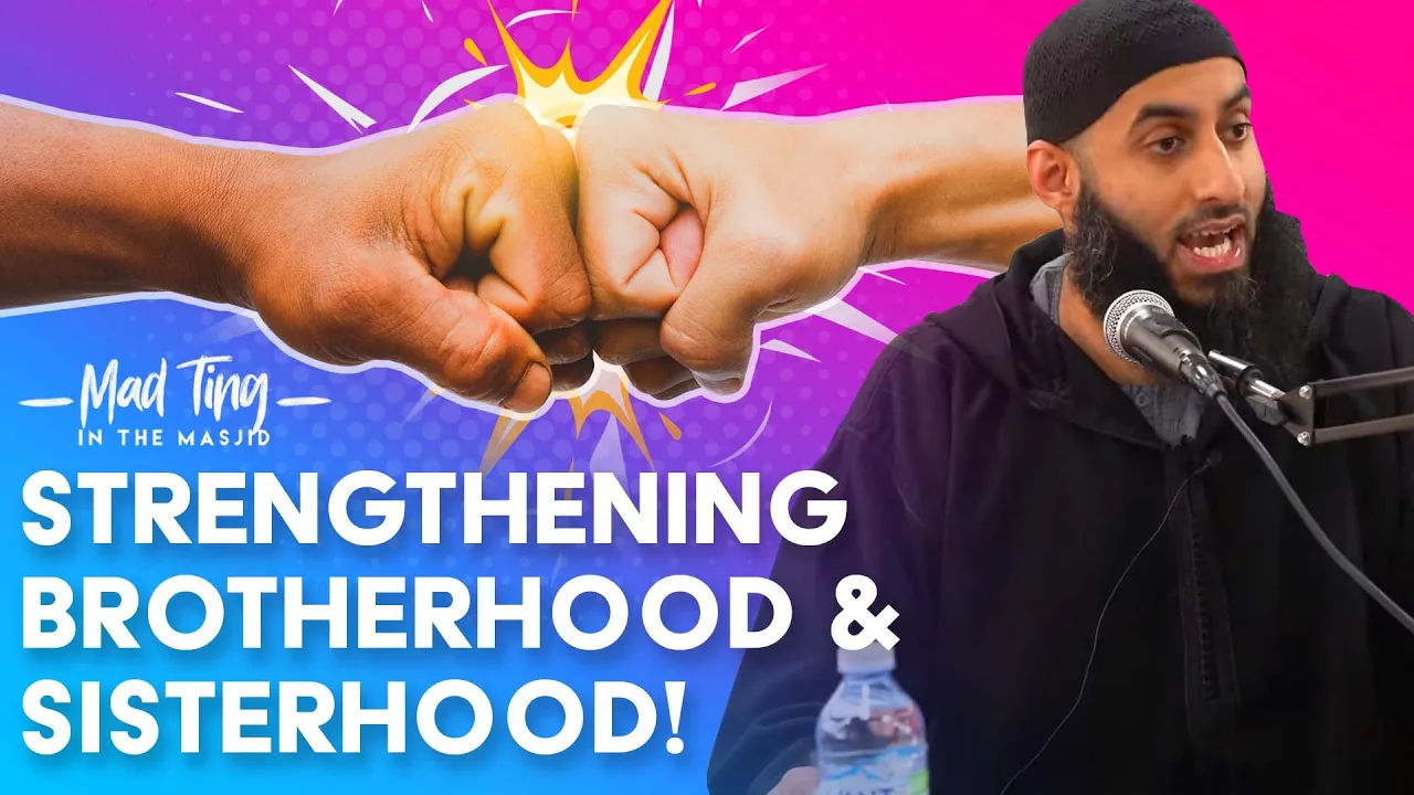 Strengthening The Brotherhood And Sisterhood