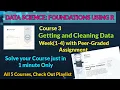Getting And Cleaning Data - Coursera all week quiz answers DATA SCIENCE FOUNDATION USING R