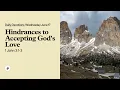 Hindrances to Accepting God s Love - Daily Devotional